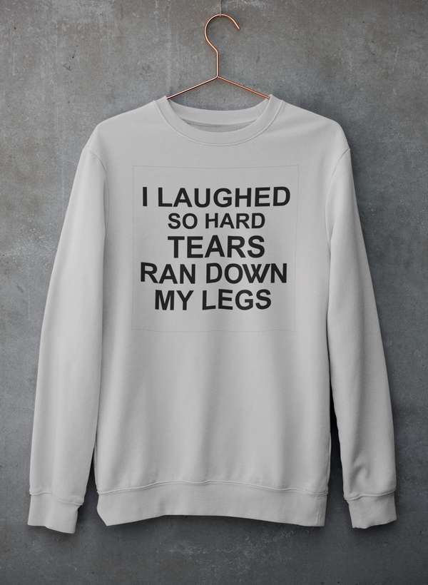 I Laughed So Hard Tears Ran Down My Legs Sweat Shirt shopmerchmallow Virgin Teez - Black Hoodie