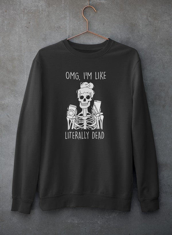 Omg I'm Like Literally Dead Sweat Shirt shopmerchmallow Virgin Teez - Black Hoodie