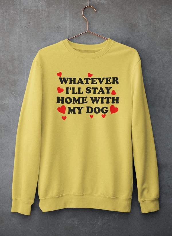 Whatever I'll Stay Home With My Dog Tee Sweat Shirt shopmerchmallow Virgin Teez - Black Hoodie