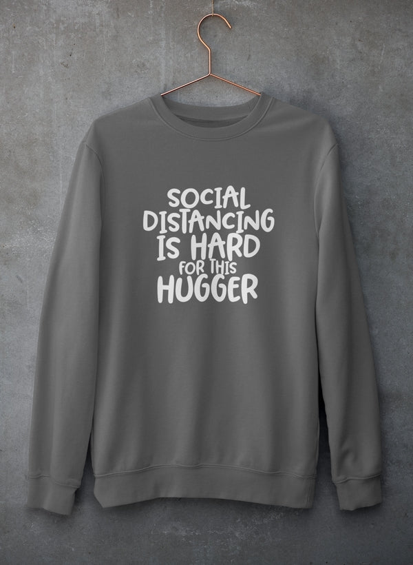 Social Distancing Is Hard For This Hugger Sweat Shirt shopmerchmallow Virgin Teez - Black Hoodie