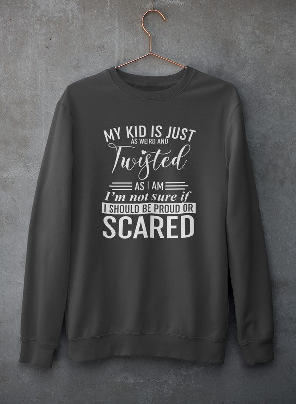 My Kid Is Just As Weird And Twisted As I Am Sweat Shirt shopmerchmallow Virgin Teez - Black Hoodie