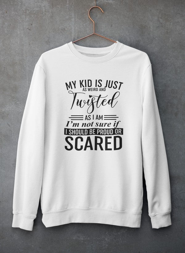 My Kid Is Just As Weird And Twisted As I Am Sweat Shirt shopmerchmallow Virgin Teez - Black Hoodie