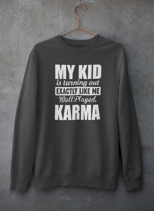 My Kid Is Turning Out Exactly Like Me Sweat Shirt shopmerchmallow Virgin Teez - Black Hoodie