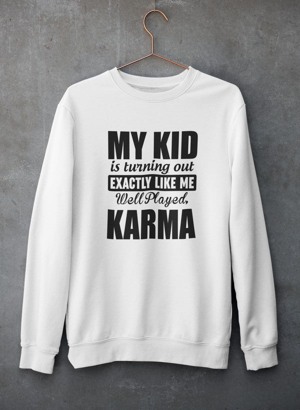 My Kid Is Turning Out Exactly Like Me Sweat Shirt shopmerchmallow Virgin Teez - Black Hoodie