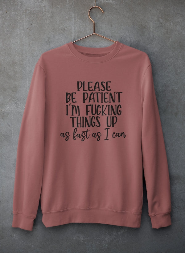 Please Be Patient Sweat Shirt shopmerchmallow Virgin Teez - Black Hoodie