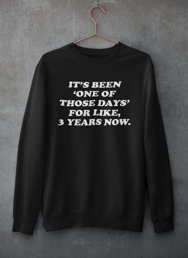 It's Been One Of Those Days Sweat Shirt shopmerchmallow Virgin Teez - Black Hoodie