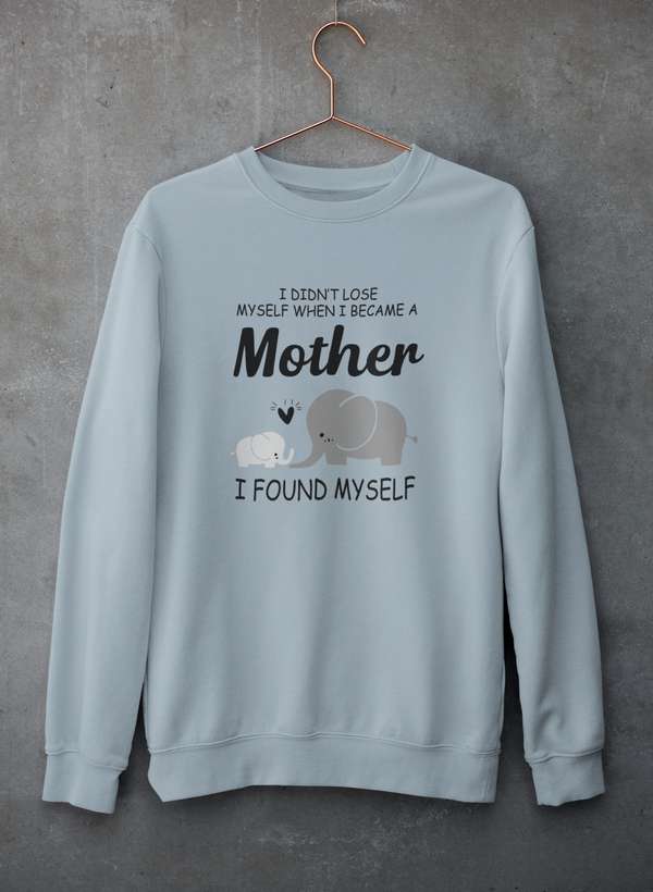 I Didn't Lose Myself When I Became A Mother I Found Myself Sweat Shirt shopmerchmallow Virgin Teez - Black Hoodie