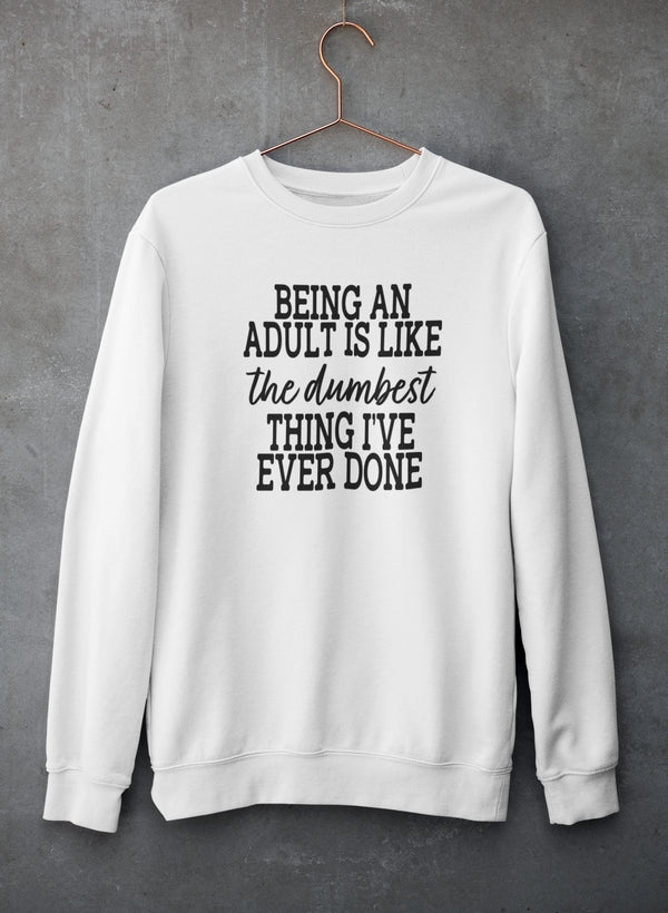 Adulting Is The Dumbest Thing I've Ever Done Sweat Shirt shopmerchmallow Virgin Teez - Black Hoodie
