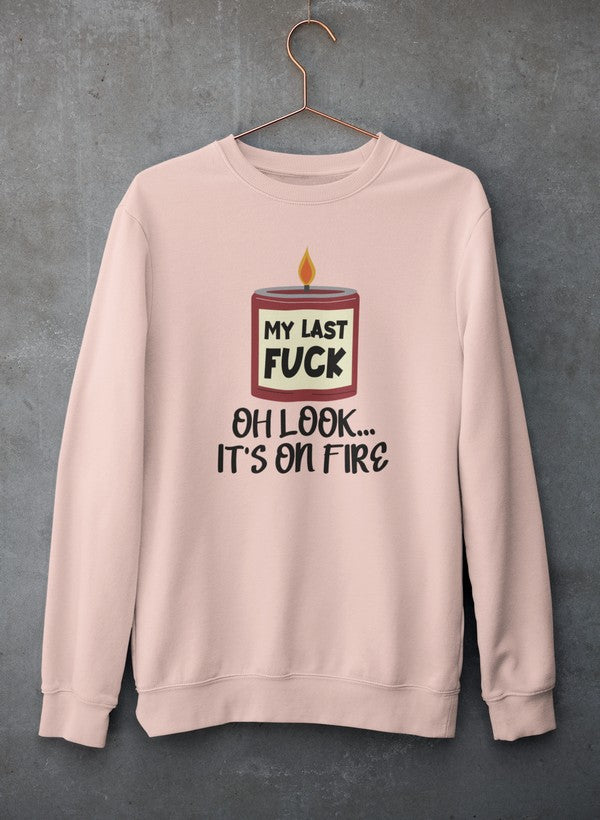 My Last Fck Oh Look Its On Fire Tee Sweat Shirt shopmerchmallow Virgin Teez - Black Hoodie