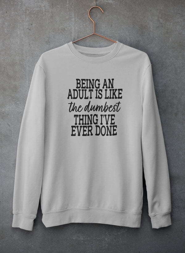Adulting Is The Dumbest Thing I've Ever Done Sweat Shirt shopmerchmallow Virgin Teez - Black Hoodie