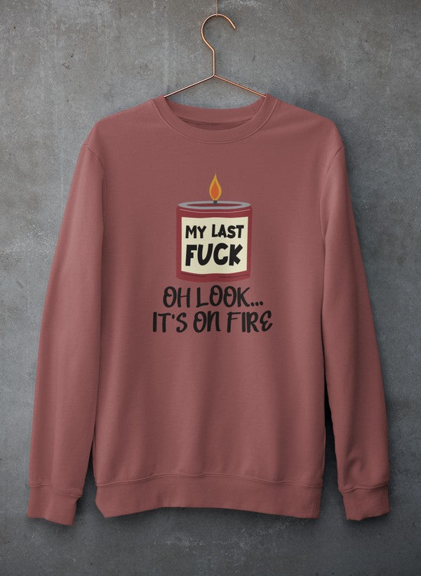My Last Fck Oh Look Its On Fire Tee Sweat Shirt shopmerchmallow Virgin Teez - Black Hoodie