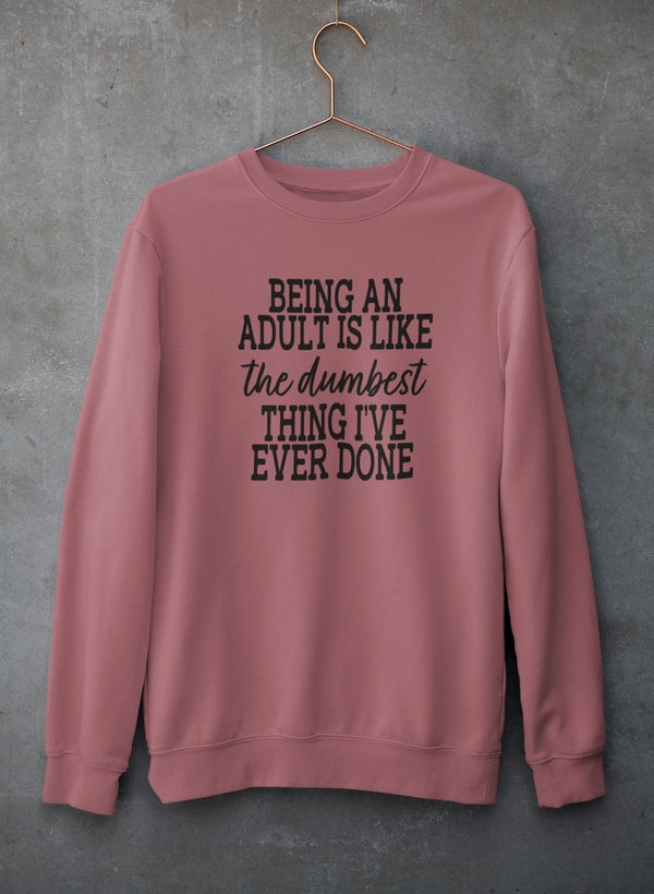 Adulting Is The Dumbest Thing I've Ever Done Sweat Shirt shopmerchmallow Virgin Teez - Black Hoodie