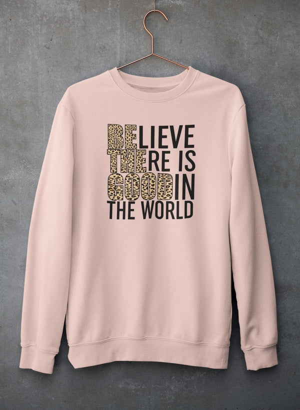Believe There Is Good In The World Sweat Shirt shopmerchmallow Virgin Teez - Black Hoodie