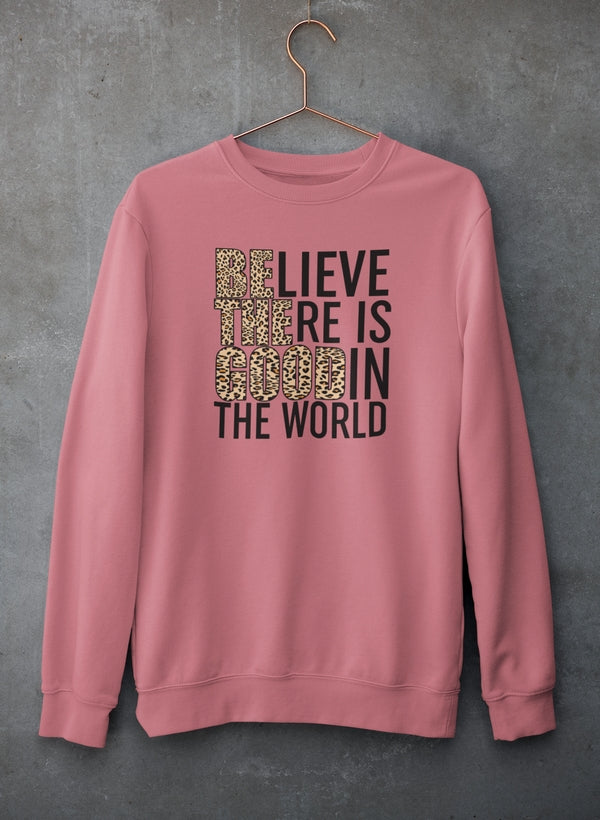 Believe There Is Good In The World Sweat Shirt shopmerchmallow Virgin Teez - Black Hoodie