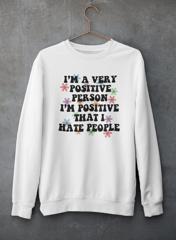 I'm A Very Positive Person Sweat Shirt shopmerchmallow Virgin Teez - Black Hoodie