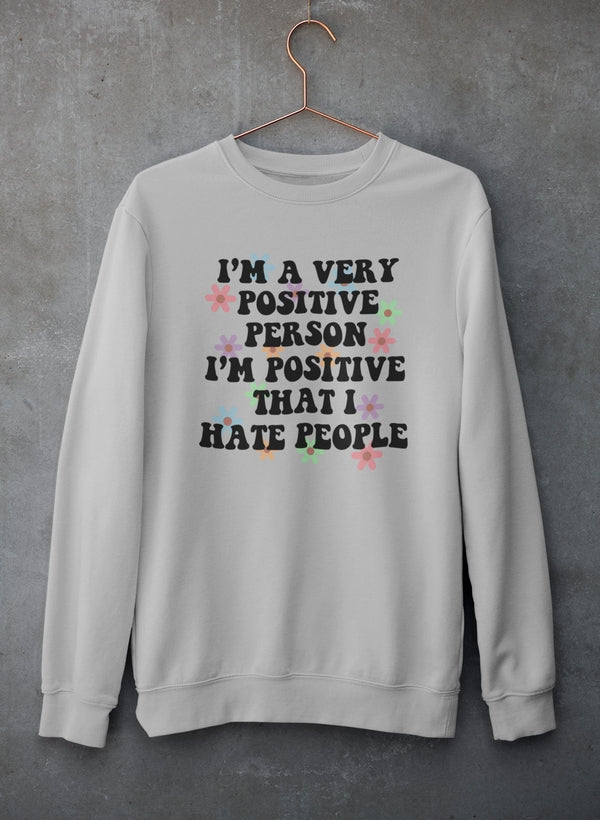I'm A Very Positive Person Sweat Shirt shopmerchmallow Virgin Teez - Black Hoodie