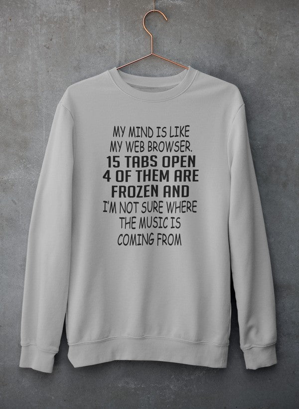 My Mind Is Like My Web Browser Sweat Shirt shopmerchmallow Virgin Teez - Black Hoodie