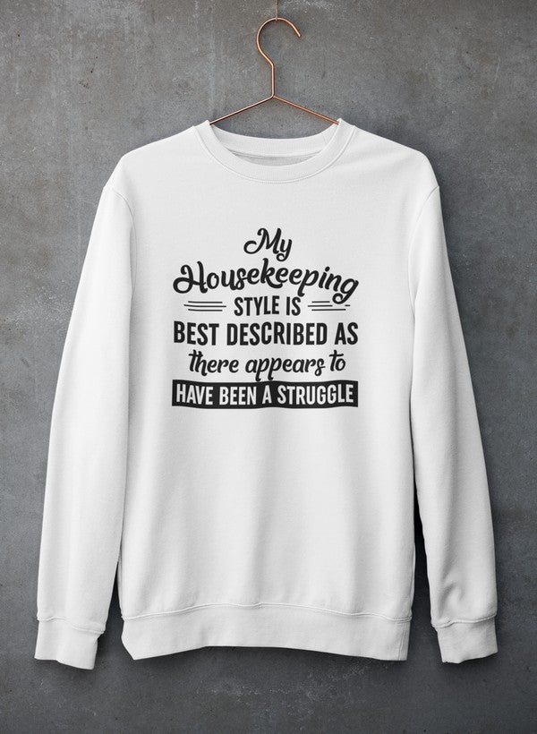 My Housekeeping Style Is Best Described As There Appears To Have Been A Struggle Sweat Shirt shopmerchmallow Virgin Teez - Black Hoodie