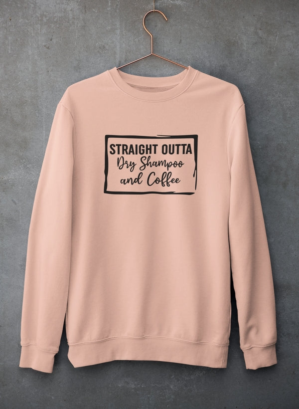 Straight Outta Dry Shampoo & Coffee Sweat Shirt shopmerchmallow Virgin Teez - Black Hoodie