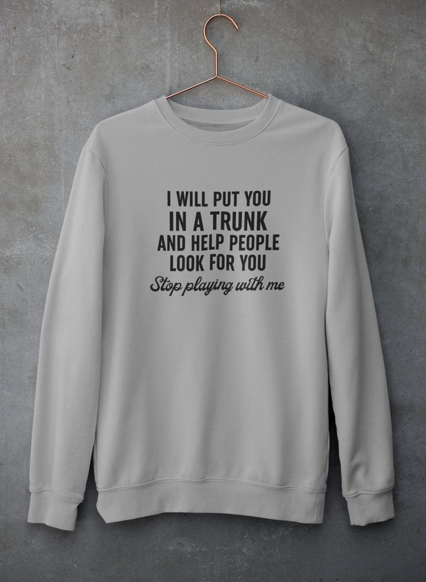 Stop Playing With Me Sweat Shirt shopmerchmallow Virgin Teez - Black Hoodie