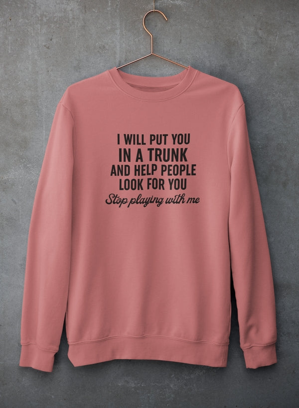 Stop Playing With Me Sweat Shirt shopmerchmallow Virgin Teez - Black Hoodie