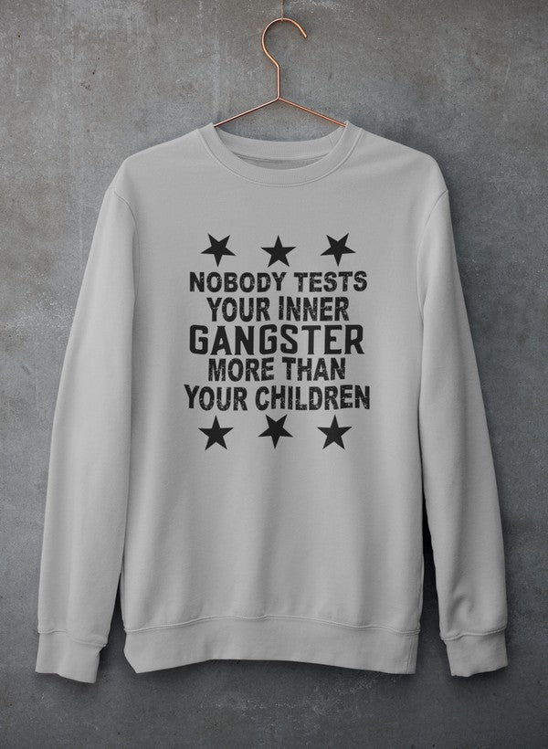 Nobody Test Your Inner Gangster More Than Your Children Sweat Shirt shopmerchmallow Virgin Teez - Black Hoodie
