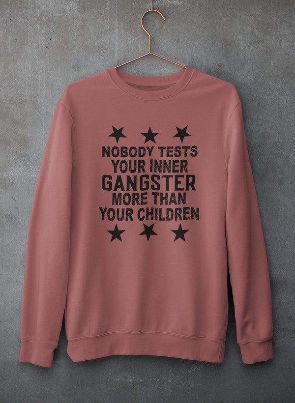 Nobody Test Your Inner Gangster More Than Your Children Sweat Shirt shopmerchmallow Virgin Teez - Black Hoodie