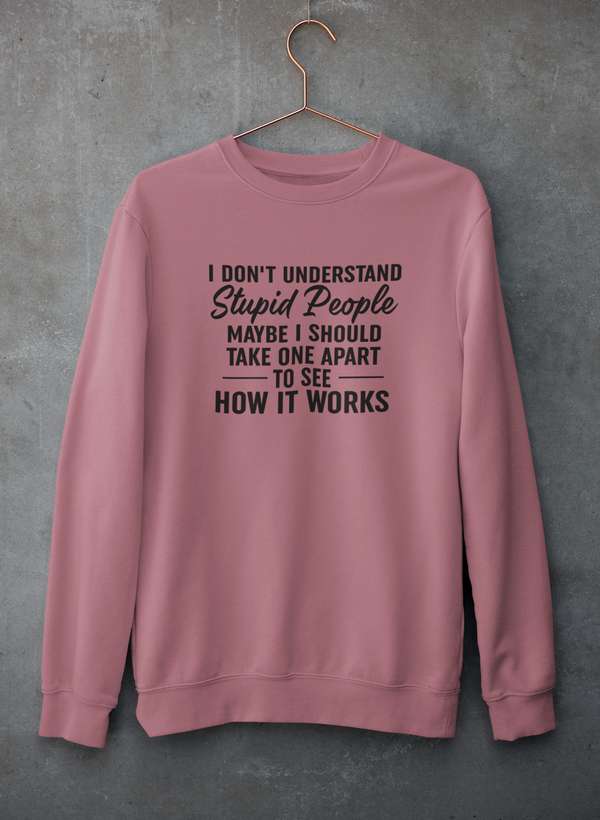 I Don't Understand Stupid People Sweat Shirt shopmerchmallow Virgin Teez - Black Hoodie