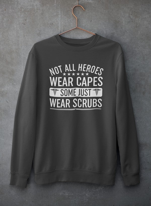 Not All Heroes Wear Capes Some Just Wear Scrubs Sweat Shirt shopmerchmallow Virgin Teez - Black Hoodie