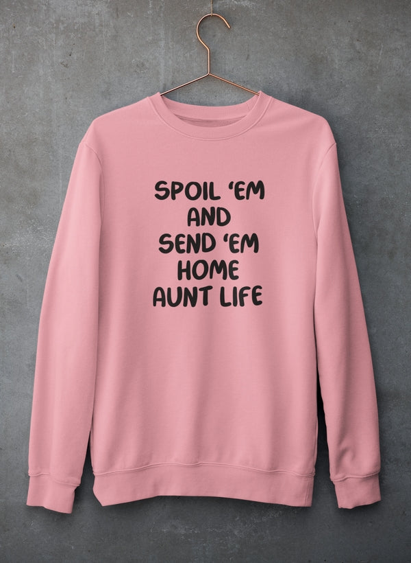 Spoil Them Send Them Home Aunt Life Sweat Shirt shopmerchmallow Virgin Teez - Black Hoodie