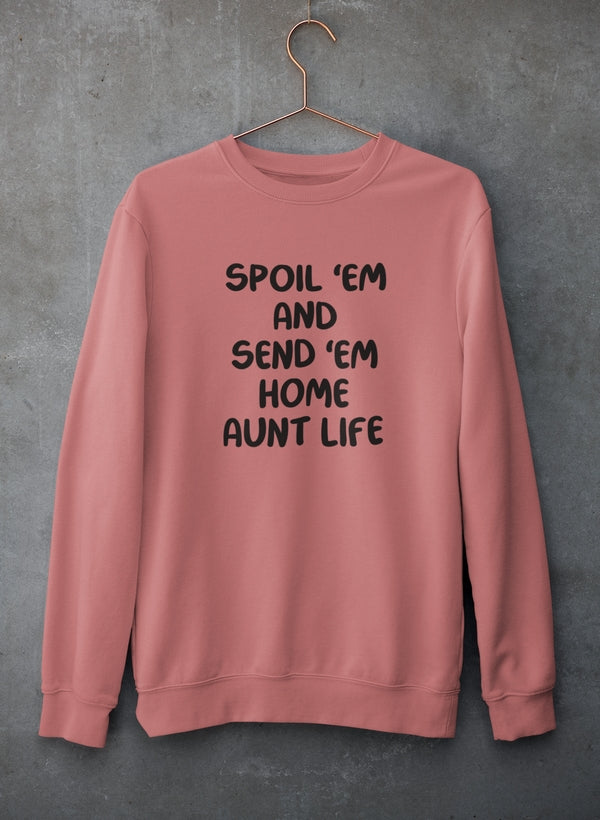 Spoil Them Send Them Home Aunt Life Sweat Shirt shopmerchmallow Virgin Teez - Black Hoodie