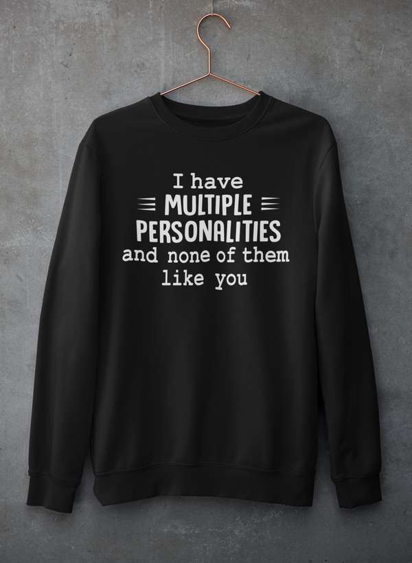 I Have Multiple Personalities Sweat Shirt shopmerchmallow Virgin Teez - Black Hoodie