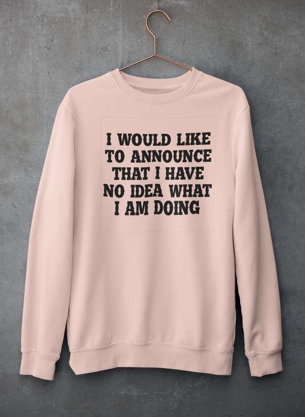 I Have No Idea What I Am Doing Sweat Shirt shopmerchmallow Virgin Teez - Black Hoodie