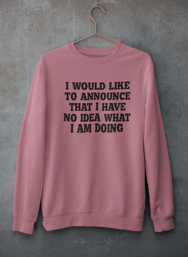 I Have No Idea What I Am Doing Sweat Shirt shopmerchmallow Virgin Teez - Black Hoodie
