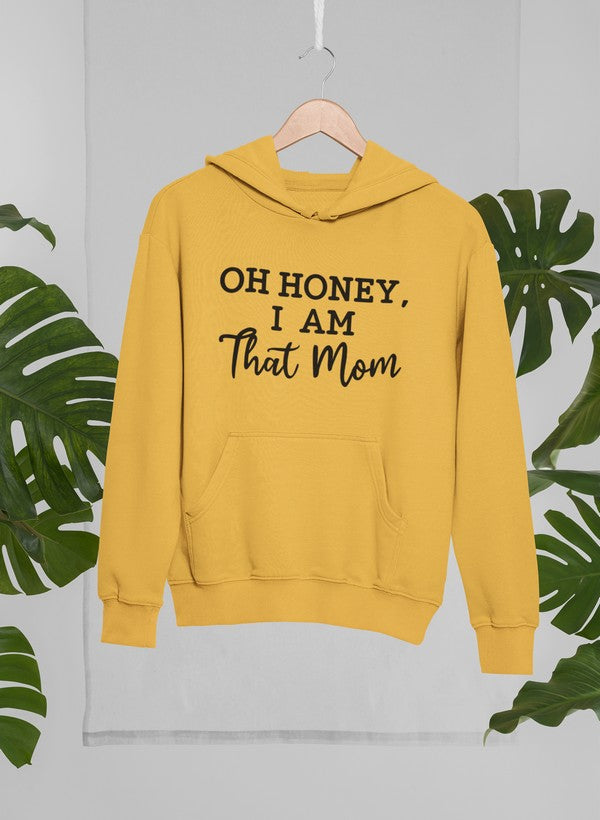 Oh Honey I Am That Mom Hoodie shopmerchmallow Virgin Teez - Black Hoodie