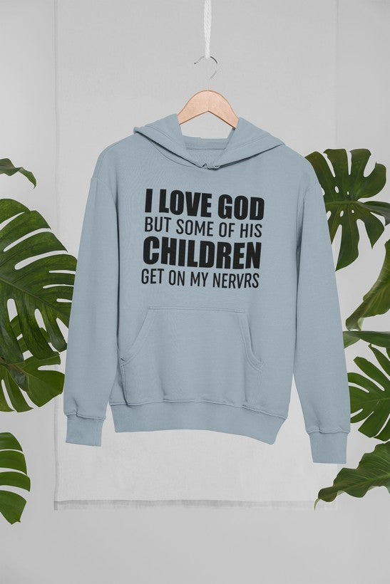 I Love God But Some Of His Children Get On My Nerves Hoodie shopmerchmallow Virgin Teez - Black Hoodie