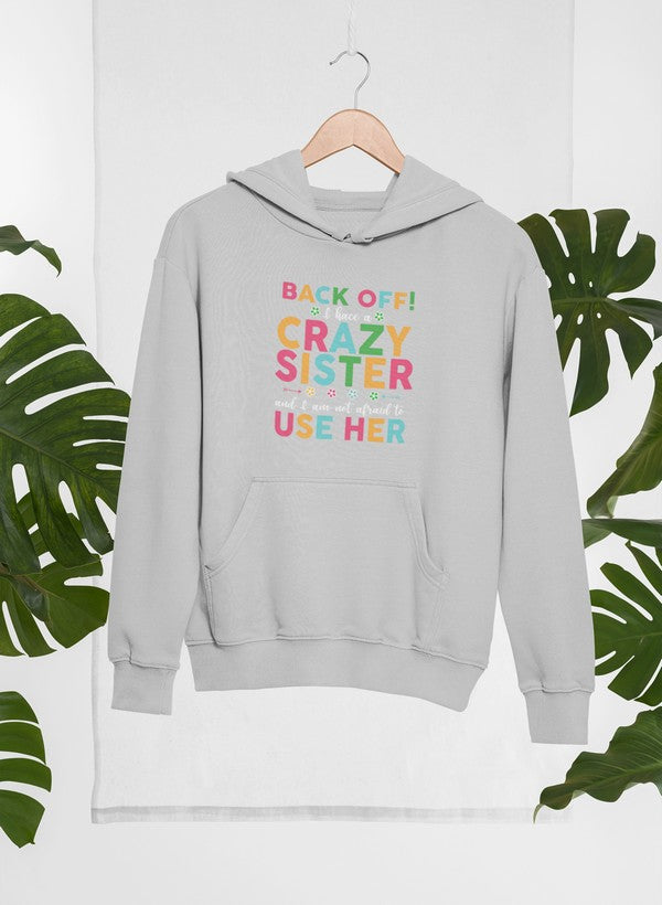 Back Off I Have A Crazy Sister Hoodie shopmerchmallow Virgin Teez - Black Hoodie