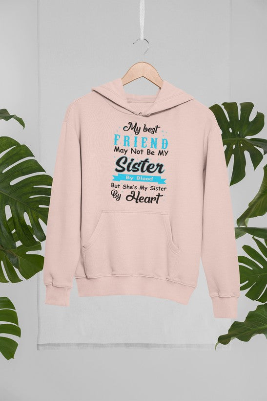 My Best Friend May Not Be My Sister By Blood But Hoodie shopmerchmallow Virgin Teez - Black Hoodie