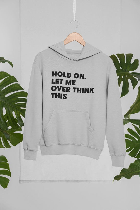 Hold On Let Me Overthink This Hoodie shopmerchmallow Virgin Teez - Black Hoodie