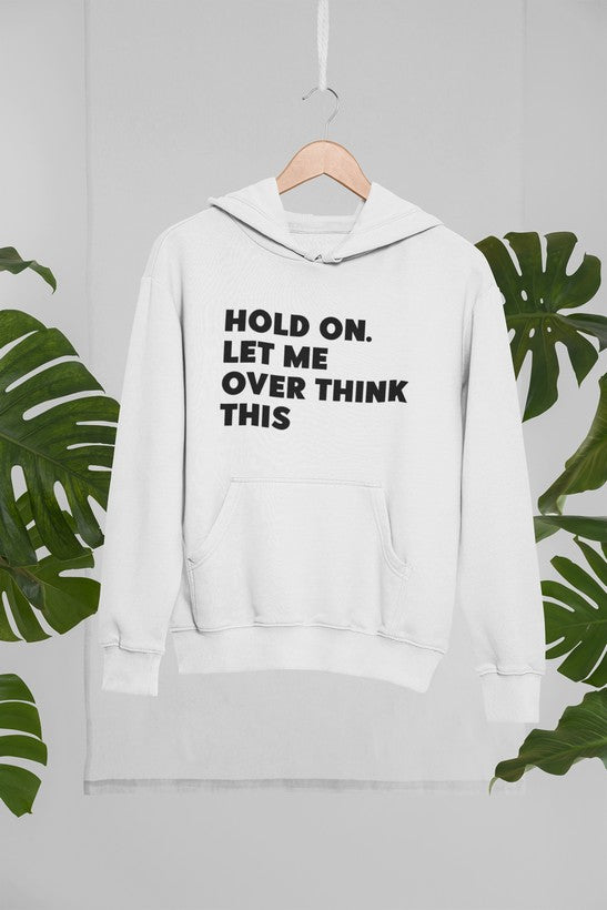 Hold On Let Me Overthink This Hoodie shopmerchmallow Virgin Teez - Black Hoodie