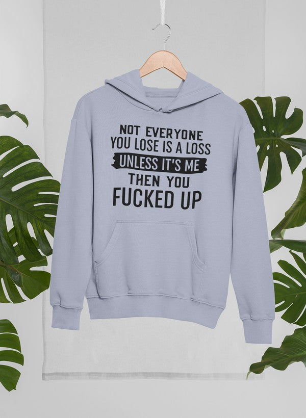 Not Everyone You Lose Is A Loss Unless It's Me Hoodie shopmerchmallow Virgin Teez - Black Hoodie