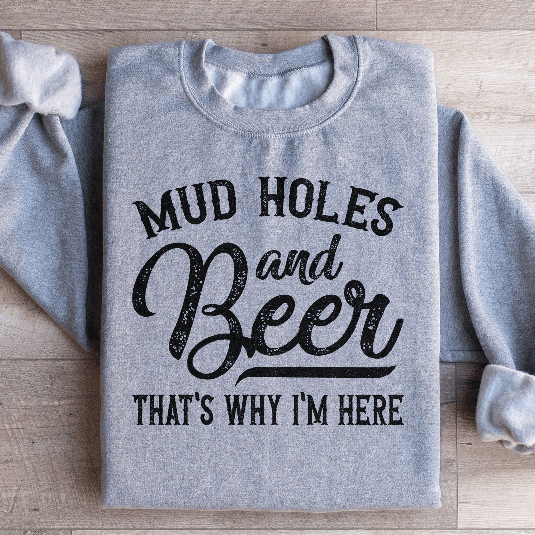 Mud Holes & Beer That's Why I'm Here shopmerchmallow Mud Holes & Beer That's Why I'm Here
