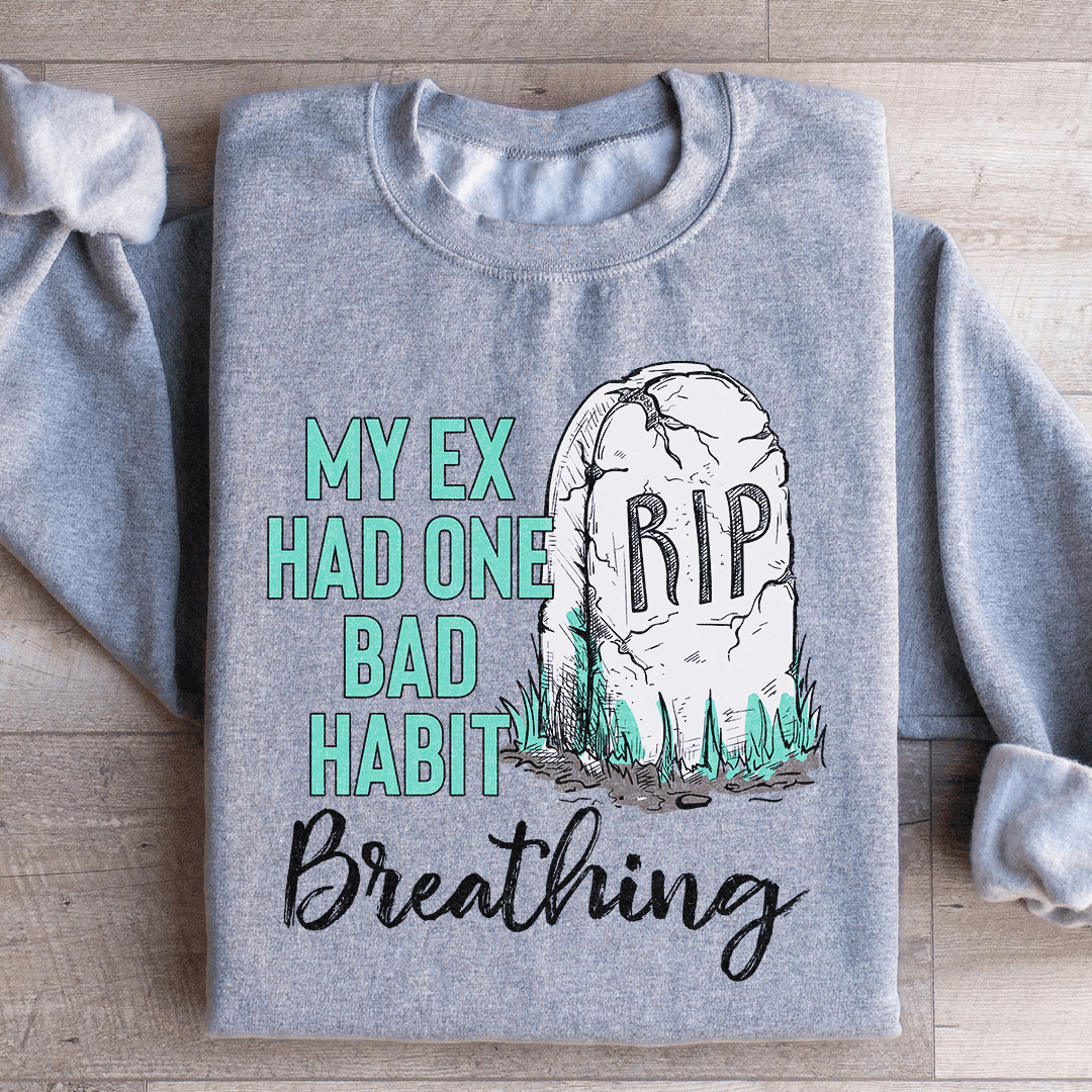 My Ex Had One Bad Habit shopmerchmallow My Ex Had One Bad Habit