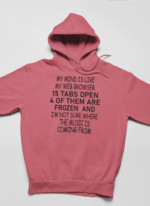 My Mind Is Like My Web Browser Hoodie shopmerchmallow Virgin Teez - Black Hoodie
