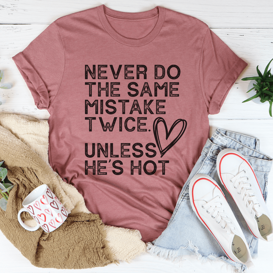 Never Do The Same Mistake Twice T-Shirt shopmerchmallow Never Do The Same Mistake Twice T-Shirt