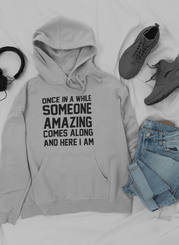 Once In A While Someone Amazing Comes Along And Here I Am Hoodie shopmerchmallow Virgin Teez - Black Hoodie