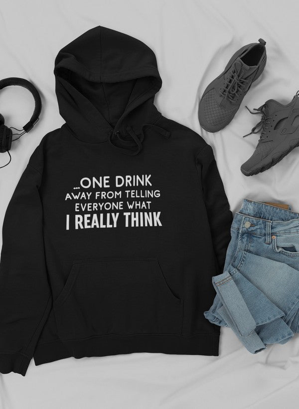 One Drink Away From Telling Everyone What I Really Think Hoodie shopmerchmallow Virgin Teez - Black Hoodie