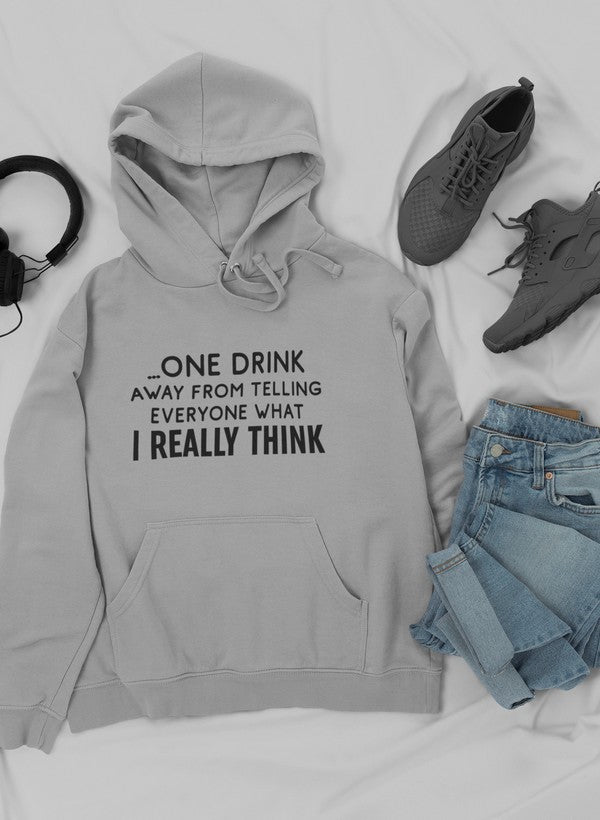 One Drink Away From Telling Everyone What I Really Think Hoodie shopmerchmallow Virgin Teez - Black Hoodie