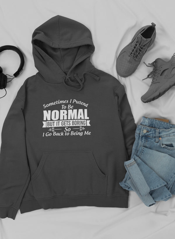Sometimes I Pretend To Be Normal Hoodie shopmerchmallow Virgin Teez - Black Hoodie