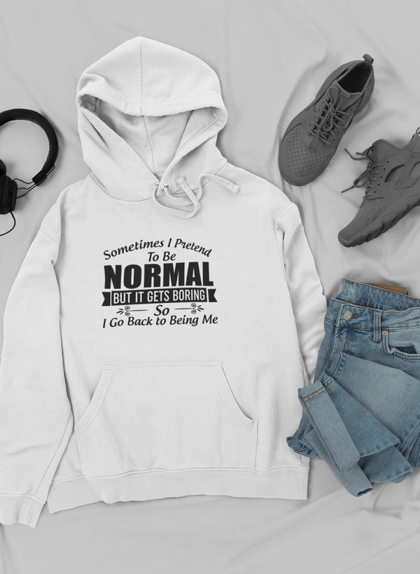 Sometimes I Pretend To Be Normal Hoodie shopmerchmallow Virgin Teez - Black Hoodie